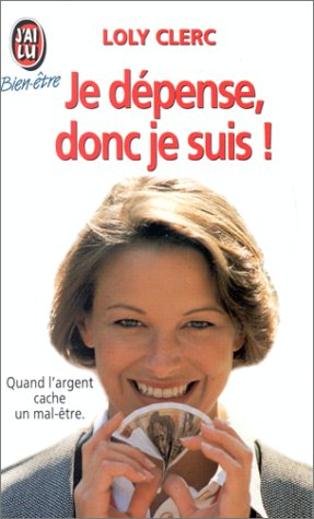 Je dépense, donc je suis
