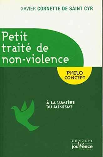 Petit traité de non-violence : à la lumière du jaïnisme