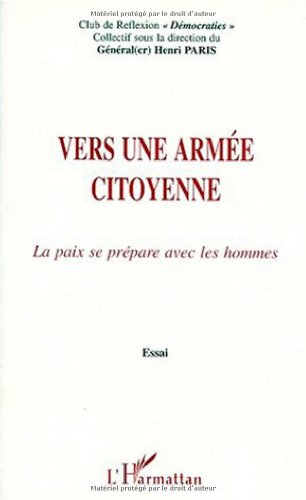 Vers une armée citoyenne : la paix se prépare avec les hommes