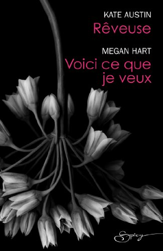 Rêveuse. Voici ce que je veux