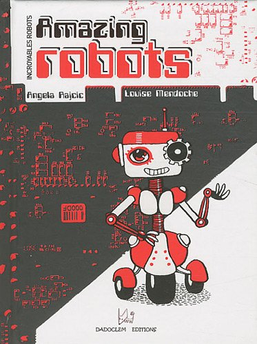 Amazing robots. Incroyables robots