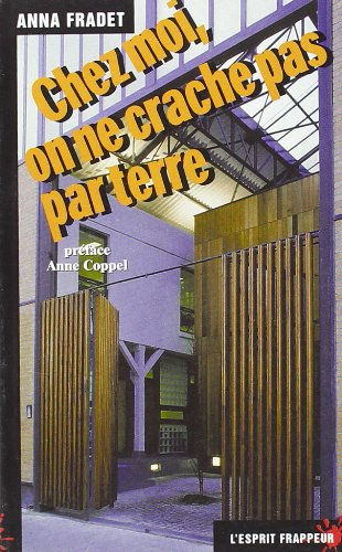 Chez moi, on ne crache pas par terre