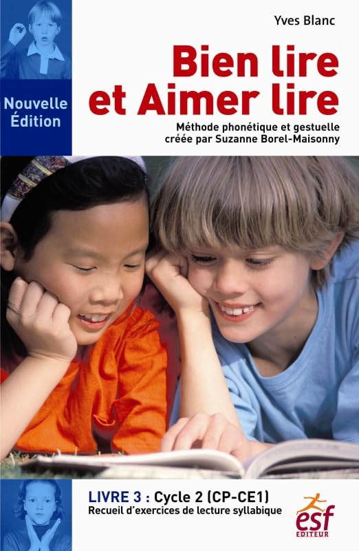 Bien lire et aimer lire : méthode phonétique et gestuelle créée par Suzanne Borel-Maisonny. Vol. 3. 