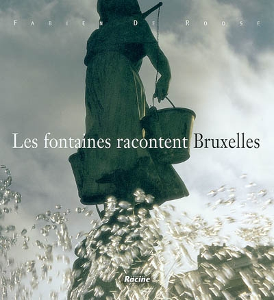 Les fontaines racontent Bruxelles