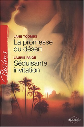 La promesse du désert. Séduisante invitation