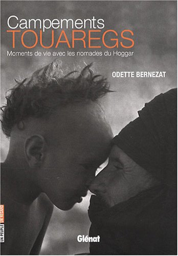Campements touaregs : moments de vie avec les nomades du Hoggar