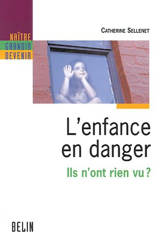 L'enfance en danger : ils n'ont rien vu ?