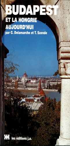Budapest et la Hongrie aujourd'hui