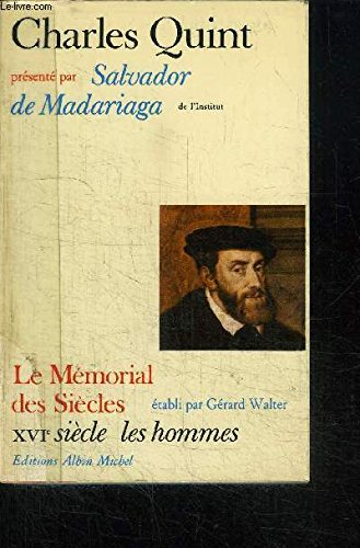charles quint : par salvador de madariaga,... textes de charles quint, alonso manrique, gasparo cont