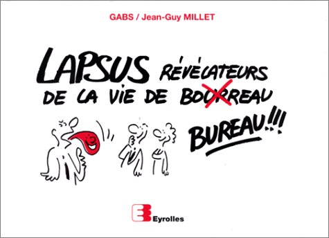 Lapsus révélateurs de la vie de bureau