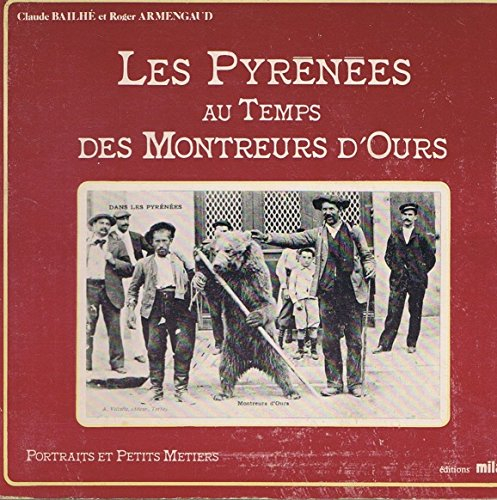 les pyrénées au temps des montreurs d'ours