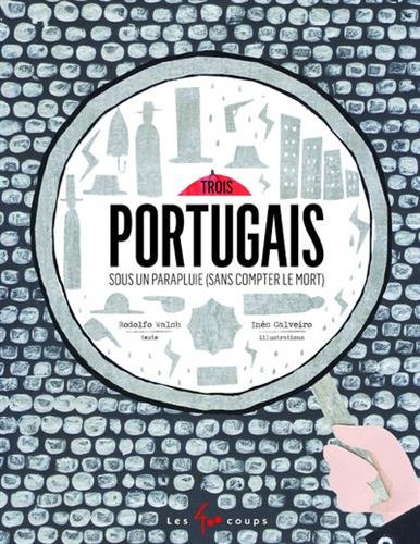 Trois Portugais sous un parapluie (sans compter le mort)