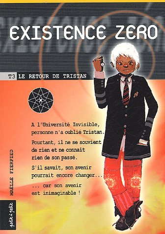 Existence zéro. Vol. 3. Le retour de Tristan