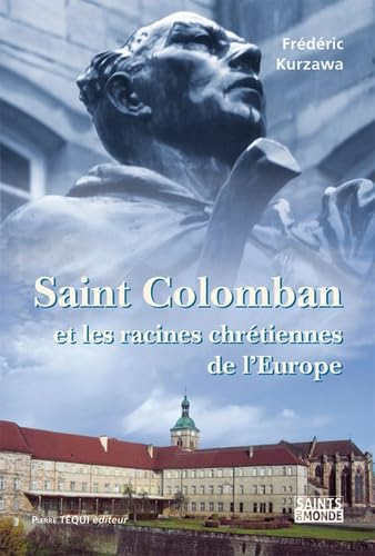 Saint Colomban et le monachisme irlandais