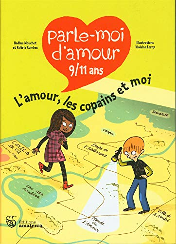 L'amour, les copains et moi : 9-11 ans
