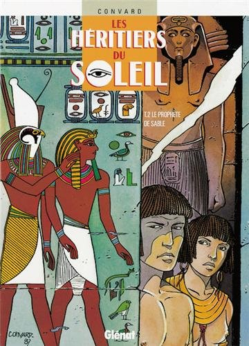 Les héritiers du Soleil. Vol. 2. Le prophète de sable