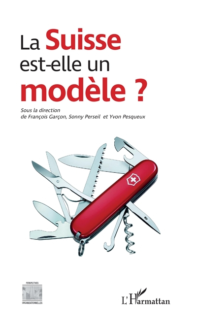 La Suisse est-elle un modèle ? : actes du colloque organisé au Conservatoire national des arts et mé