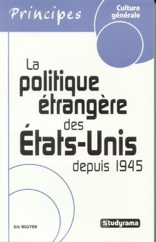 La politique étrangère des Etats-Unis depuis 1945