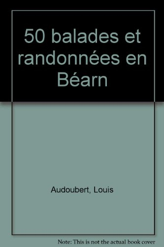 50 balades et randonnées en Béarn