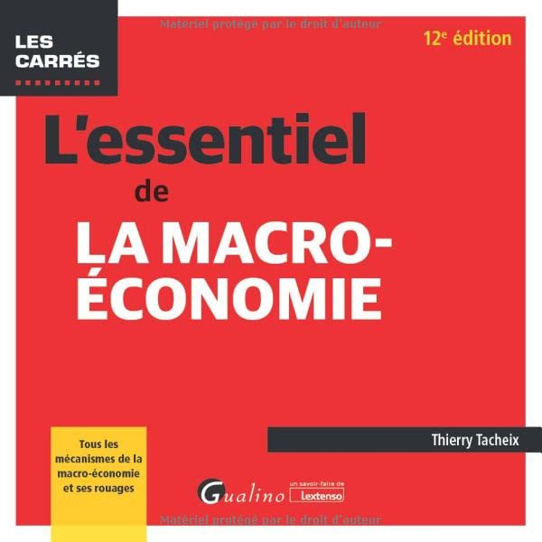 L'essentiel de la macro-économie : tous les mécanismes de la macro-économie et ses rouages