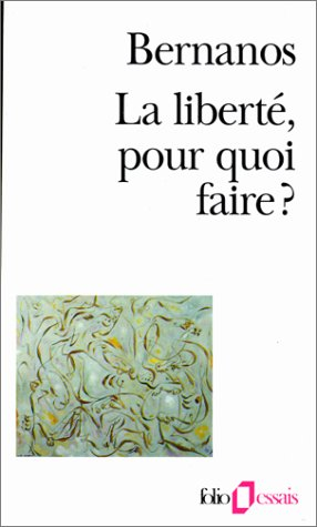 La Liberté pour quoi faire ?