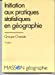 Initiation aux pratiques statistiques en geographie