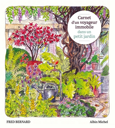 Carnet d'un voyageur immobile dans un petit jardin