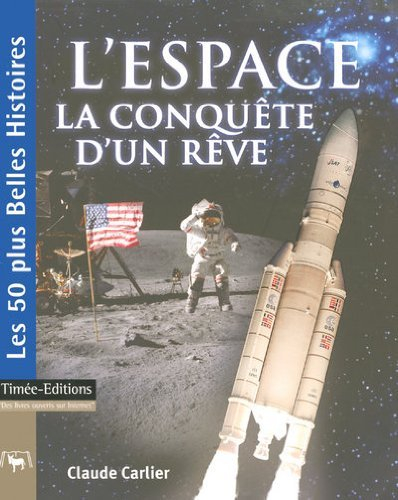 L'espace : la conquête d'un rêve