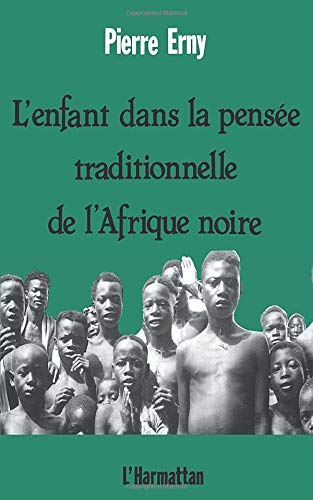 L'Enfant dans la pensée traditionnelle de l'Afrique noire