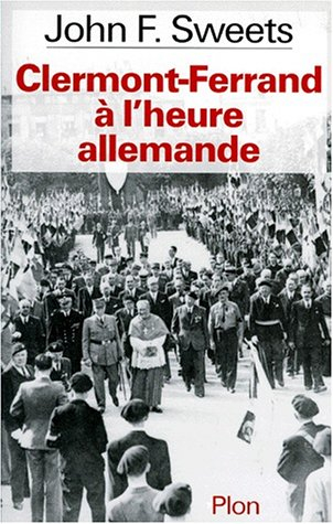 Clermont-Ferrand à l'heure allemande