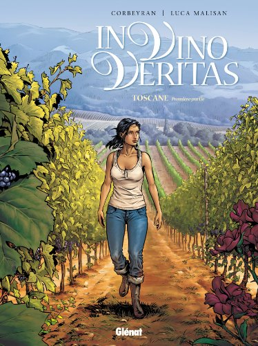 In vino veritas. Vol. 1. Toscane