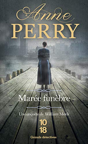 Une enquête de William Monk. Marée funèbre