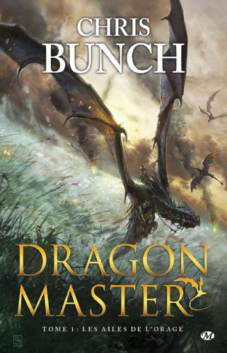 Dragon master. Vol. 1. Les ailes de l'orage