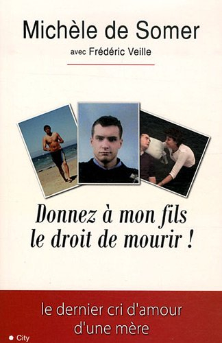Donnez à mon fils le droit de mourir !