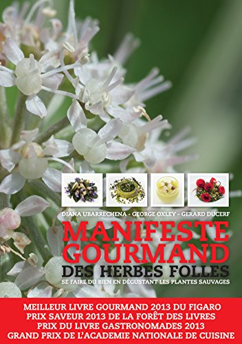 Manifeste gourmand des herbes folles : se faire du bien en dégustant les plantes sauvages