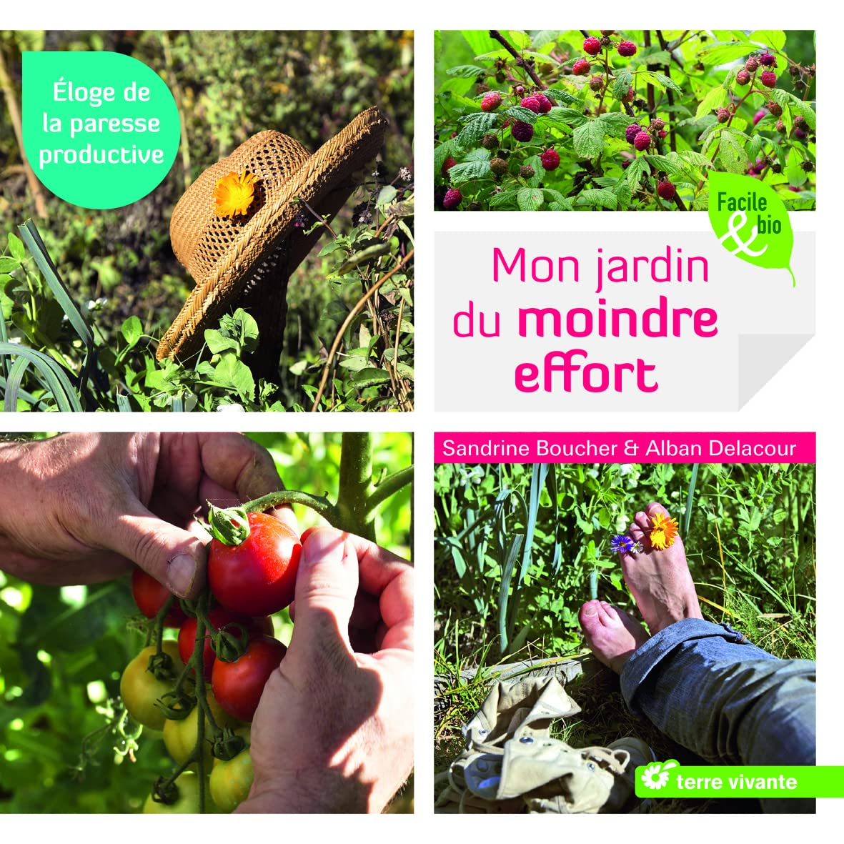 Mon jardin du moindre effort : éloge de la paresse productive