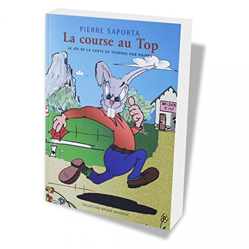 la course au top pierre saporta [Hardcover] [Jan 01, 2012] Pierre Saporta and bridge magique