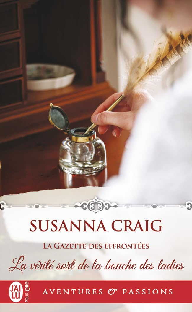 La Gazette des effrontées. Vol. 1. La vérité sort de la bouche des ladies