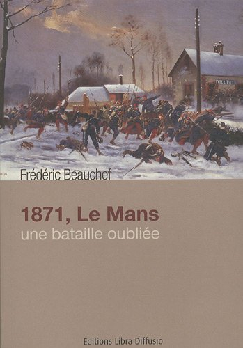 1871, Le Mans : une bataille oubliée
