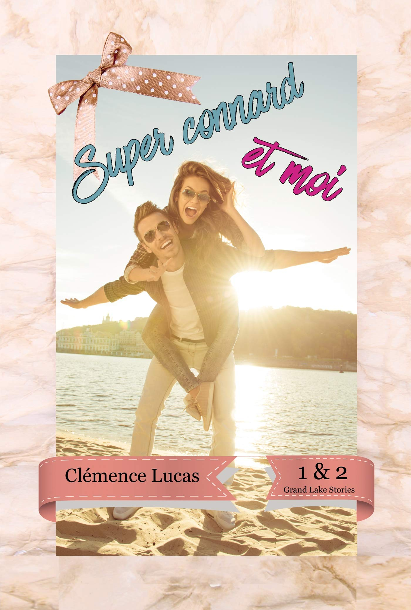 Super Connard et moi : Grand Lake Stories