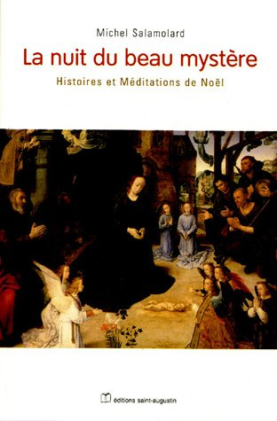 La nuit du beau mystère : histoires et méditations de Noël