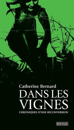 Dans les vignes : chroniques d'une reconversion