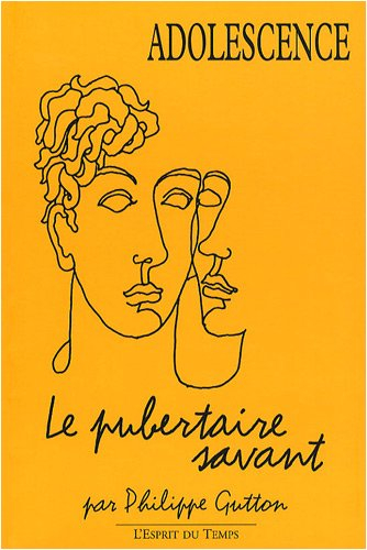 Adolescence : le pubertaire savant : monographie 2008