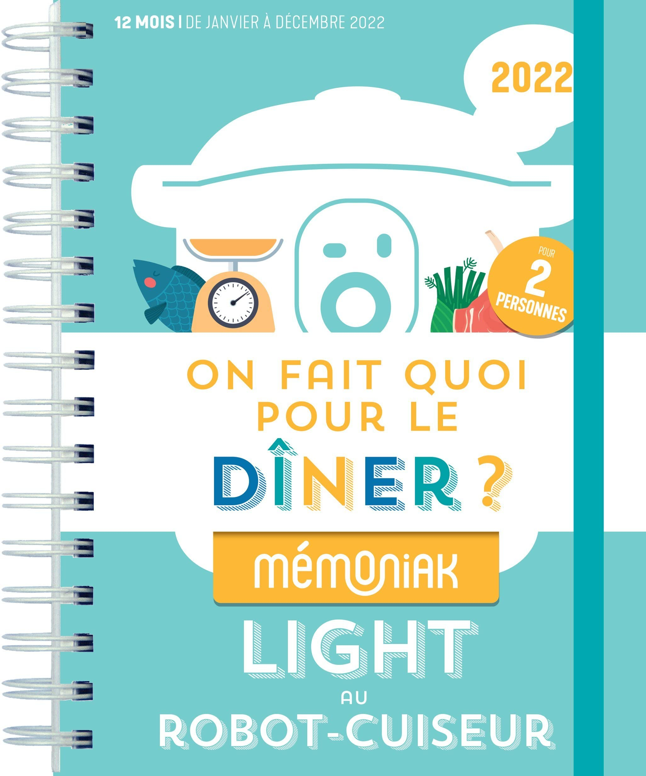 On fait quoi pour le dîner ? 2022 : light au robot-cuiseur, pour 2 personnes : 12 mois, de janvier à
