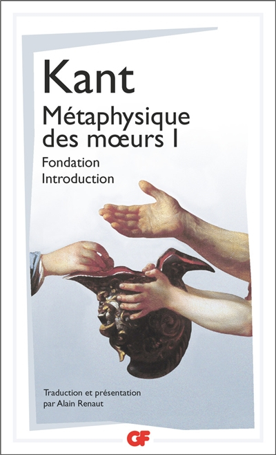 Métaphysique des moeurs. Vol. 1
