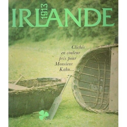 irlande 1913. clichés en couleur pris pour monsieur kahn... par mesdemoiselles mespoulet et mignon