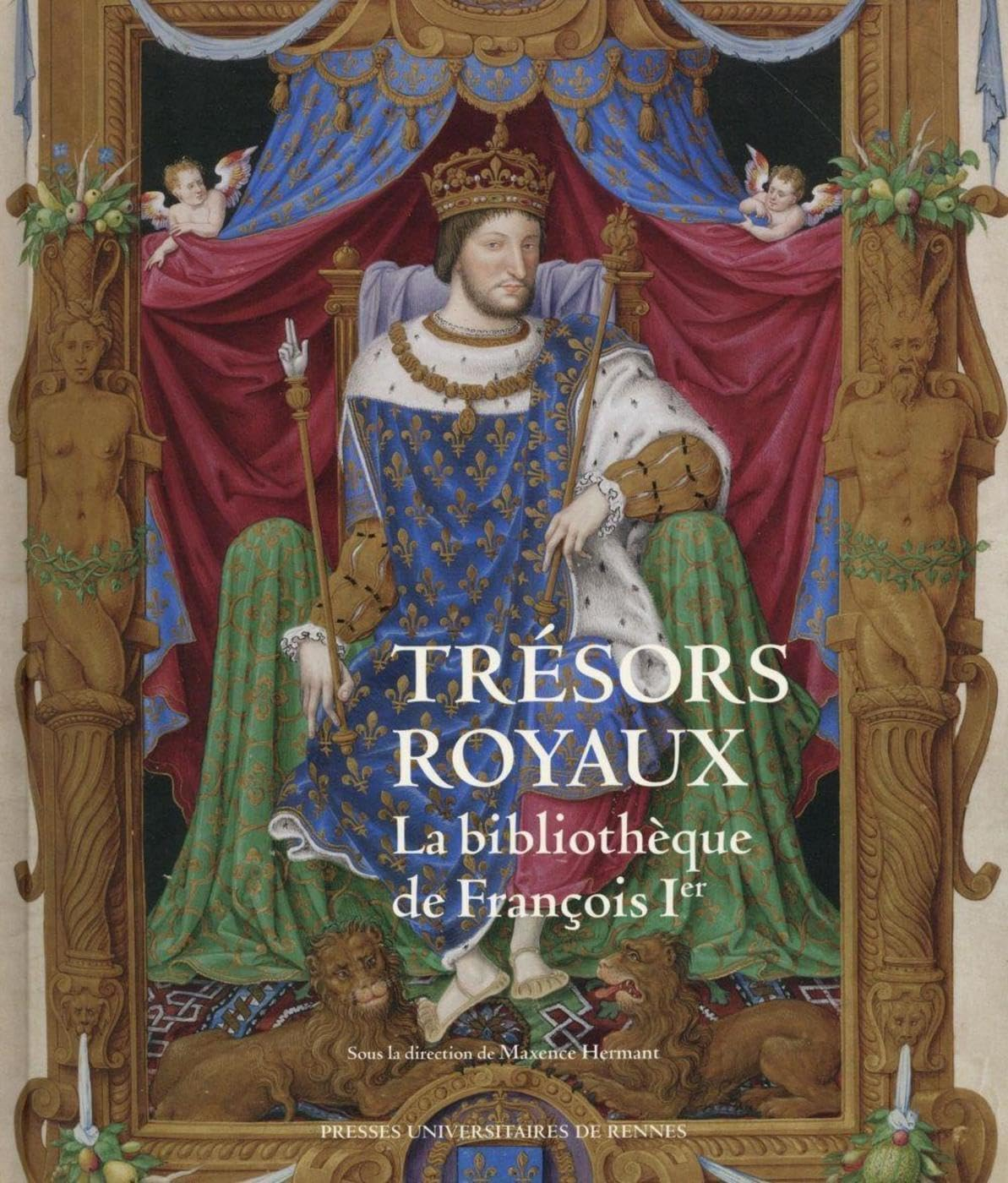 Trésors royaux : la bibliothèque de François Ier