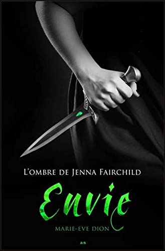 L'ombre de Jenna Fairchild. Vol. 2. Envie
