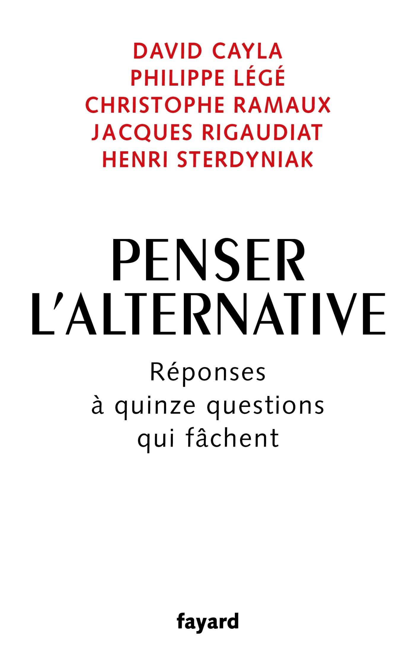 Penser l'alternative : réponses à quinze questions qui fâchent