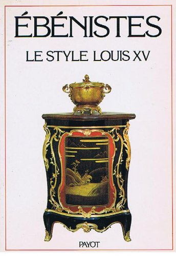 Les Ebénistes du style Louis XV